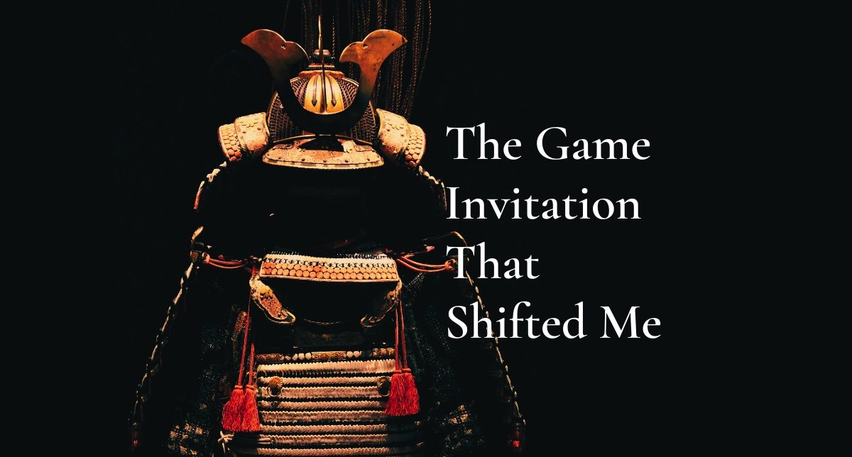 The Game Invitation That Shifted Me